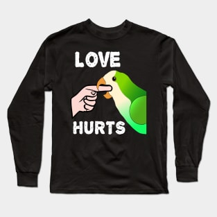 Love Hurts Quaker Parrot Biting Long Sleeve T-Shirt